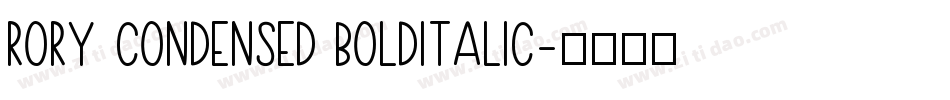 Rory Condensed BoldItalic字体转换